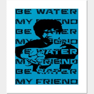 bruce lee be water my friend | sports collection Posters and Art